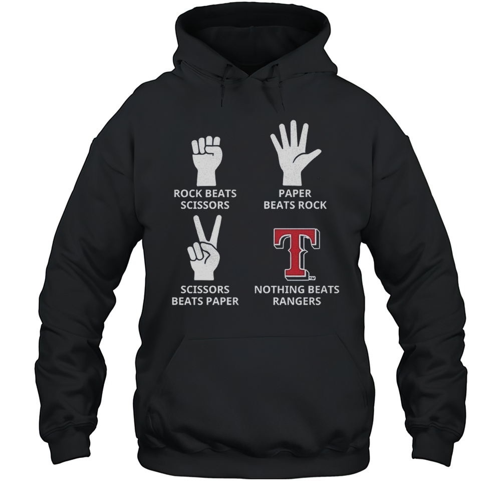 Texas Rangers Rock Beats Scissors Paper Beats Rock Scissors Beats Paper Nothing Beats Rangers Shirt Unisex Hoodie