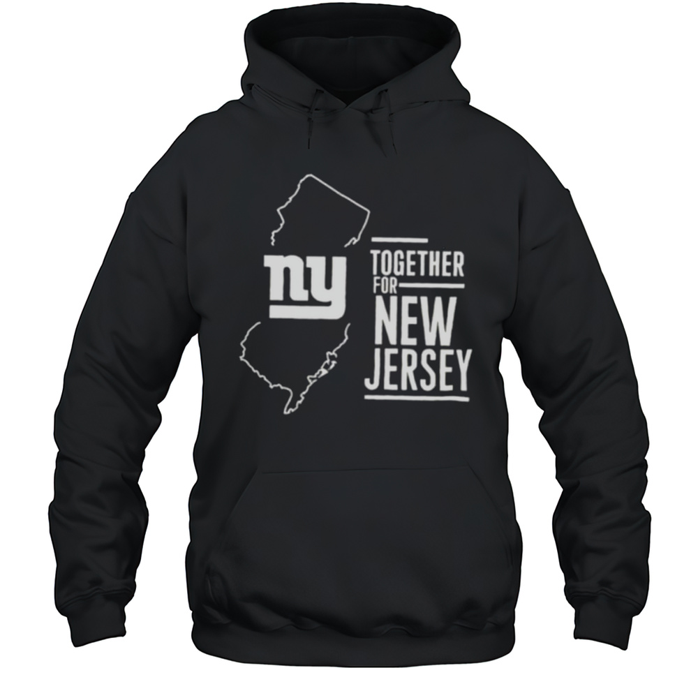 Together For New Jersey New York Giants Shirt Unisex Hoodie