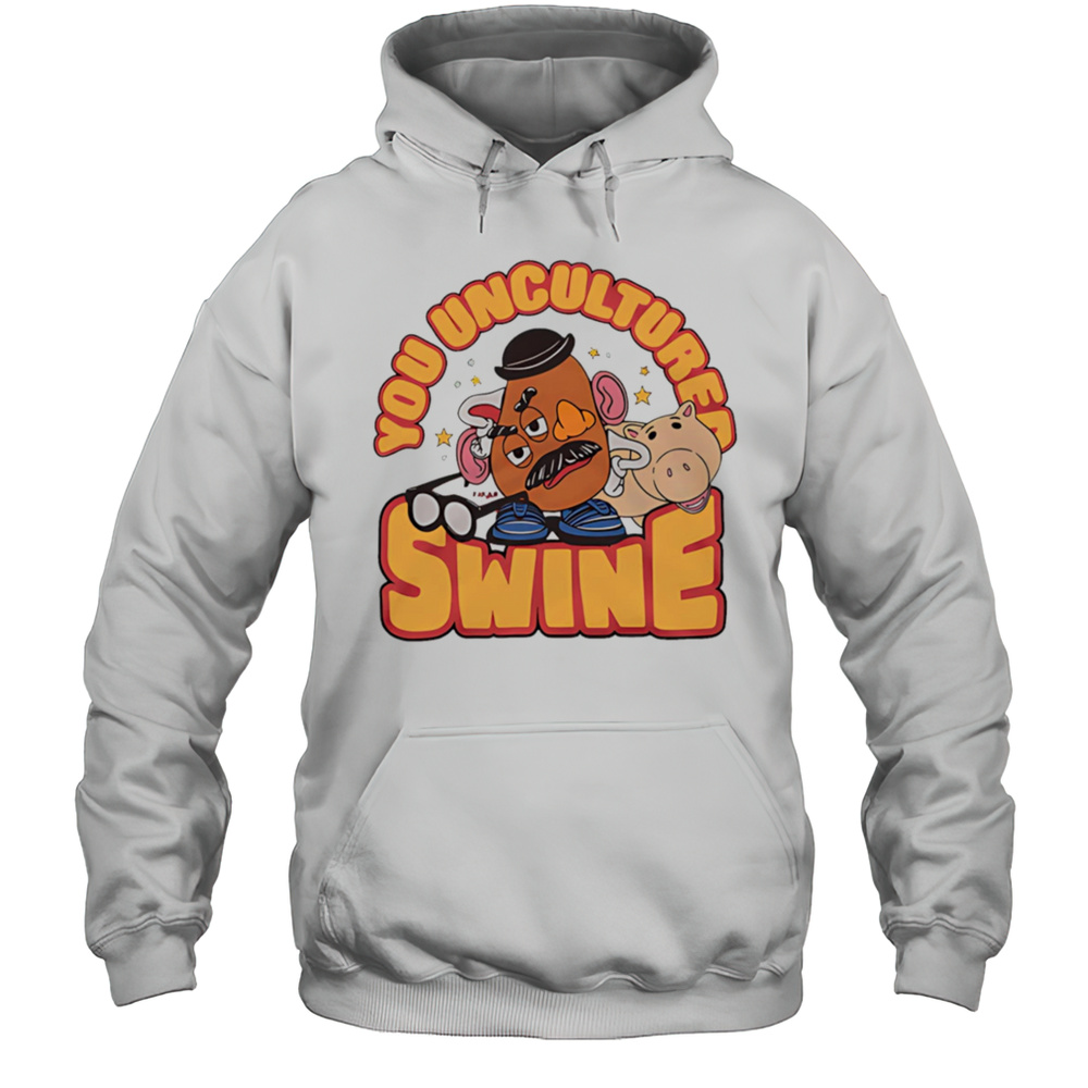 Toy Story Mr. Potato Head You Uncultured Swine Shirt Unisex Hoodie