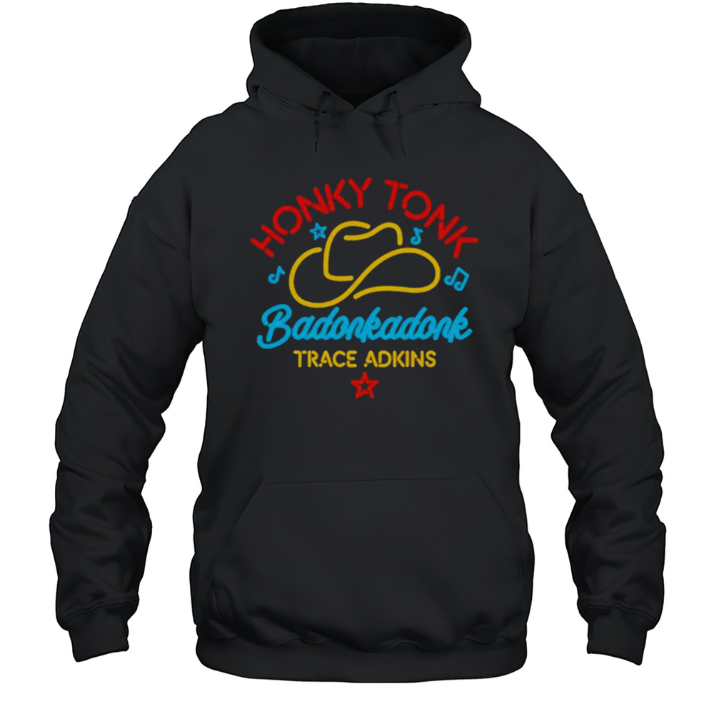 Trace Adkins Neon Badonkadonk T-Shirt Unisex Hoodie