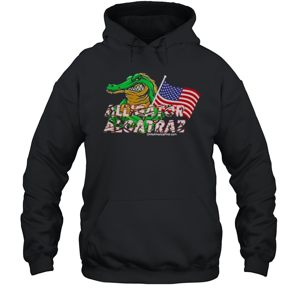 Alligator Alcatraz Uniteamericafirst.Com T-Shirt Unisex Hoodie