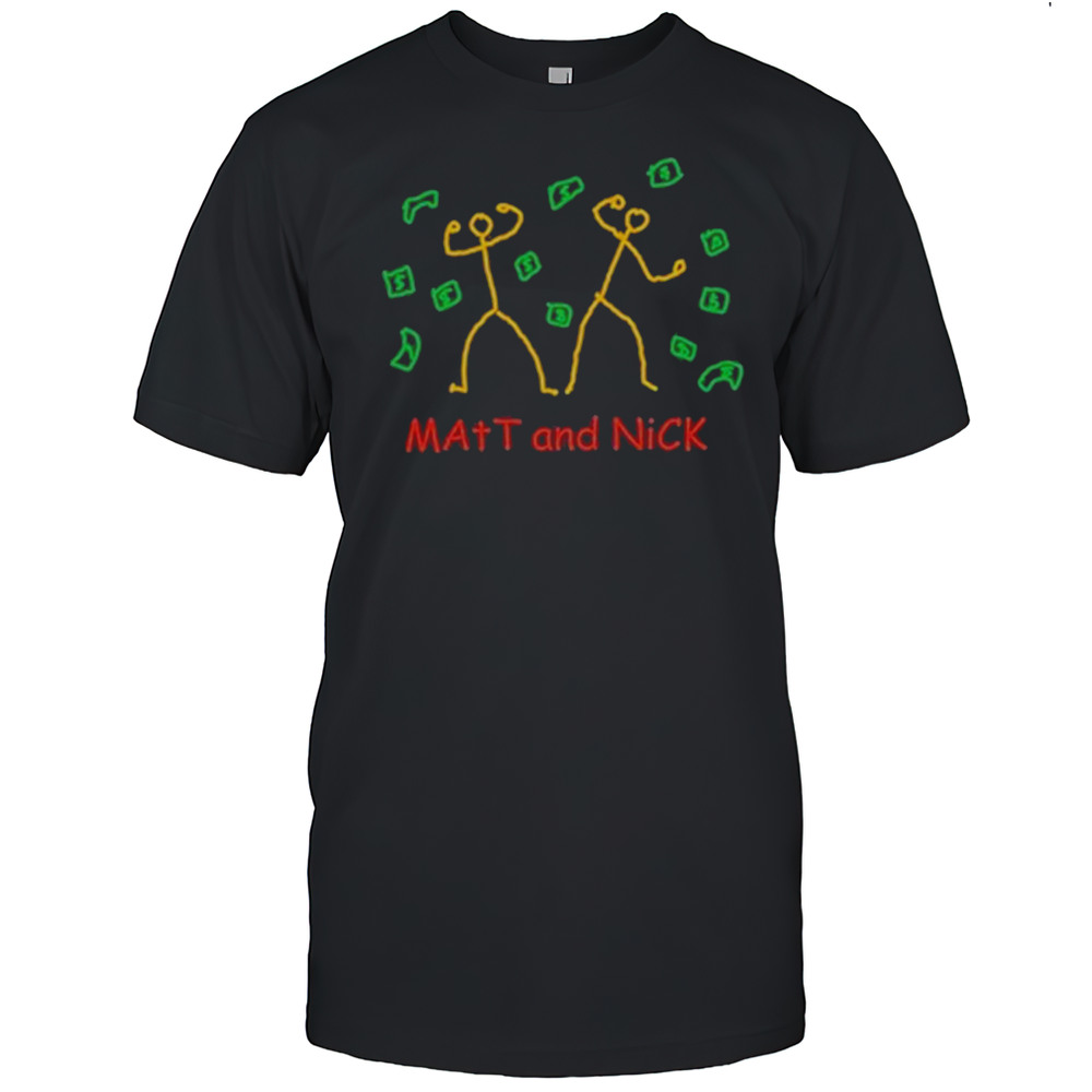 Matt And Nick T-Shirt