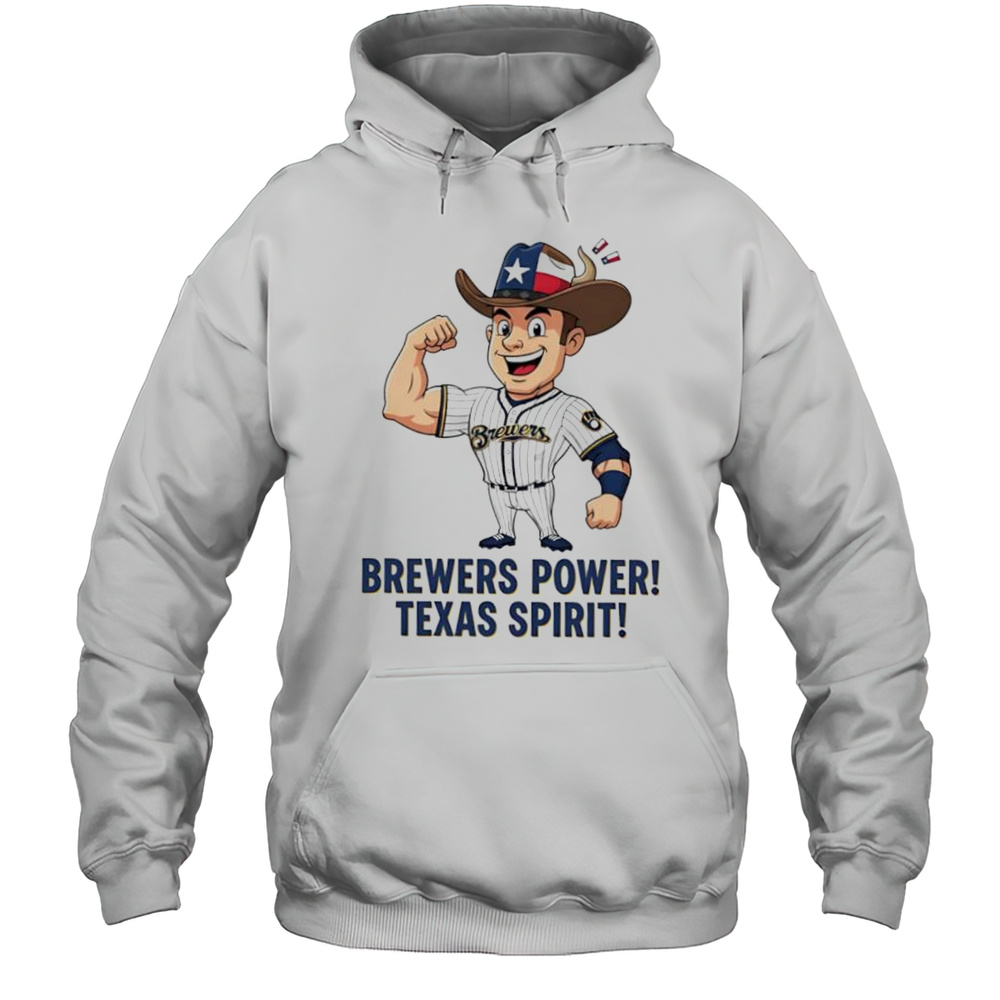 Milwaukee Brewers Brewers Power Texas Spirit Shirt Unisex Hoodie
