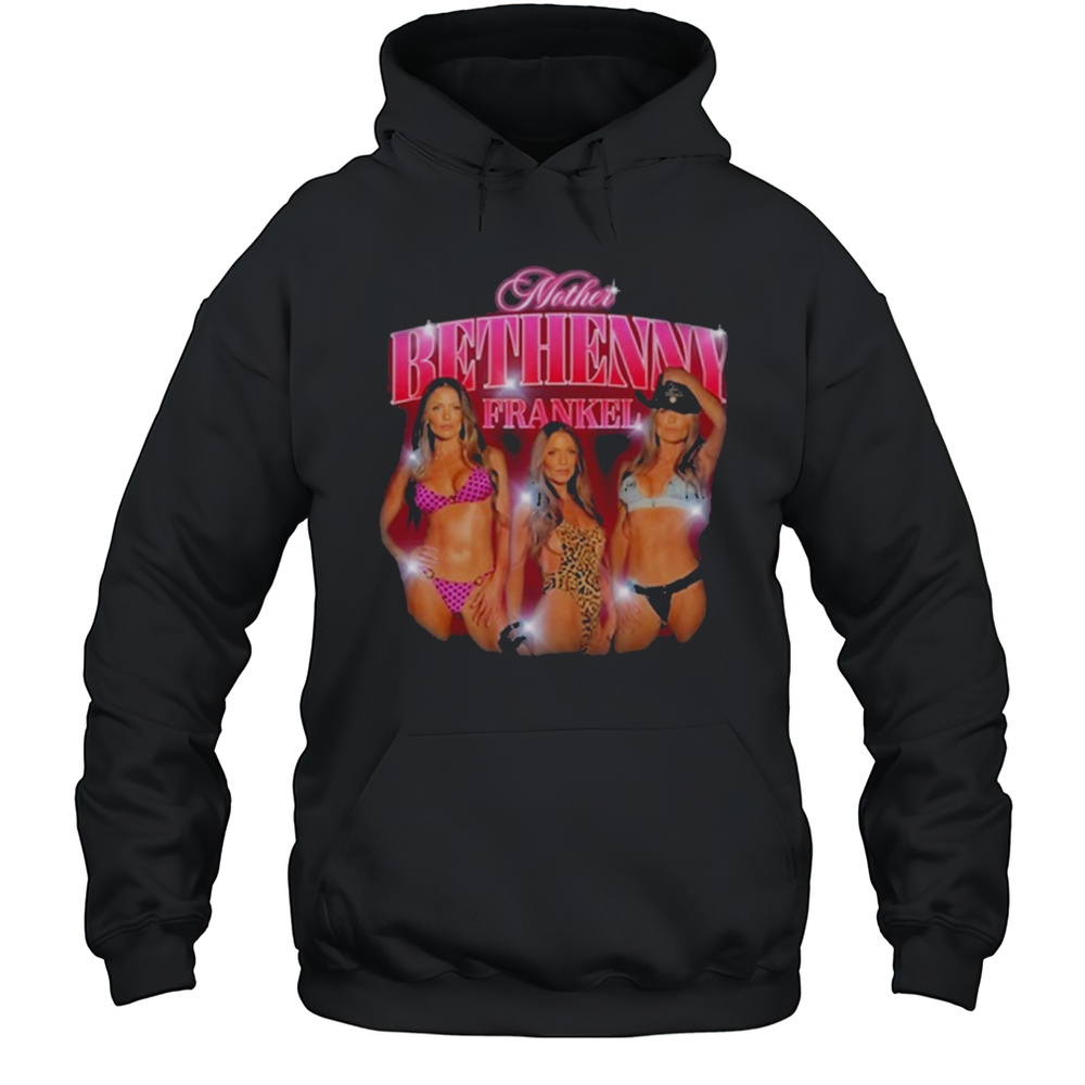 Mother Bethenny Frankel Supermodel T-Shirt Unisex Hoodie