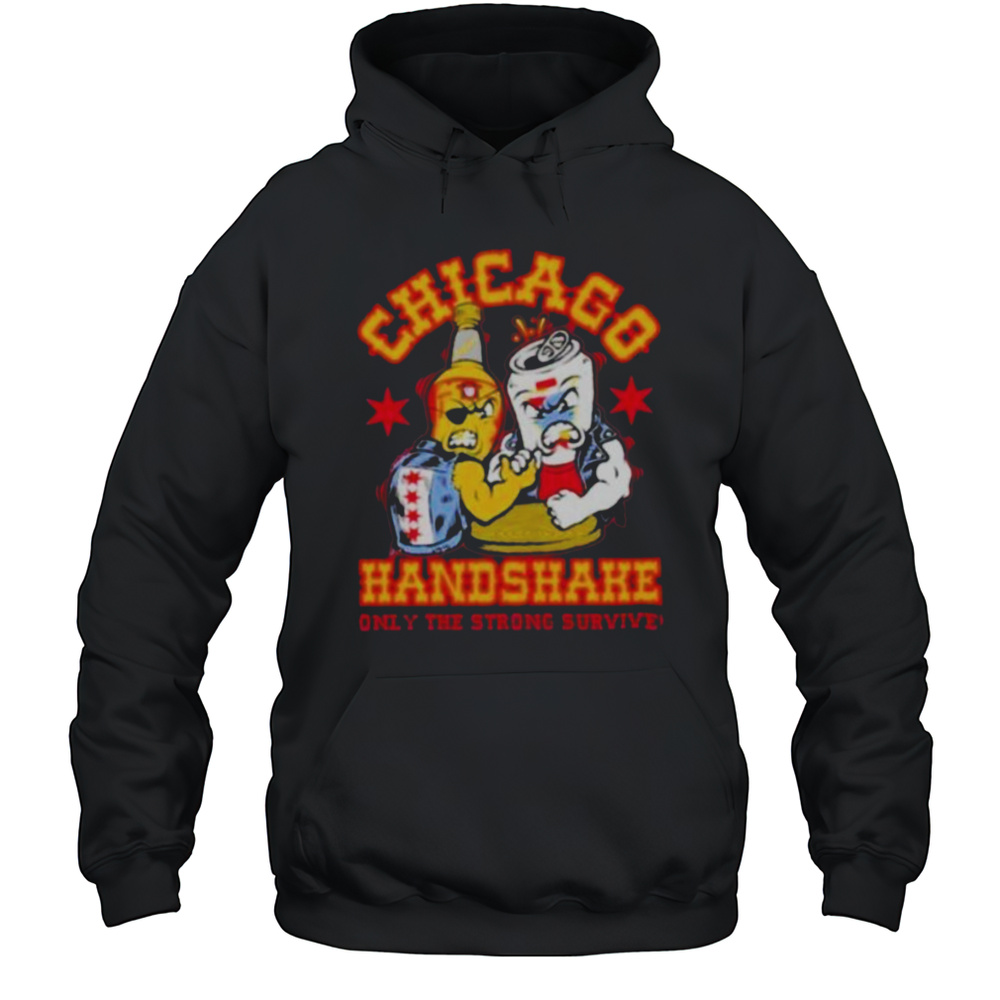 Official Chicago Handshake Only The Strong Survive Shirts Unisex Hoodie