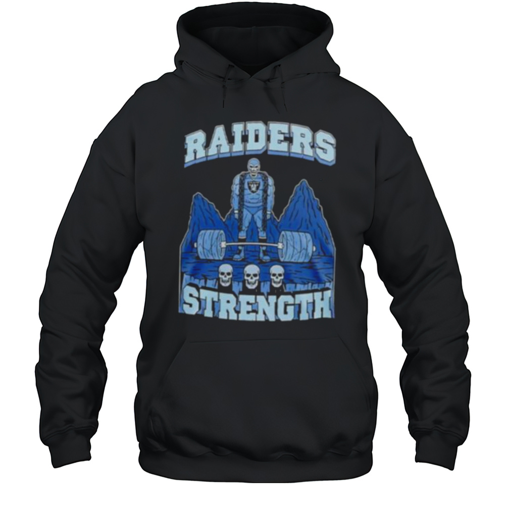 Skeleton Las Vegas Raiders Strength Shirt Unisex Hoodie