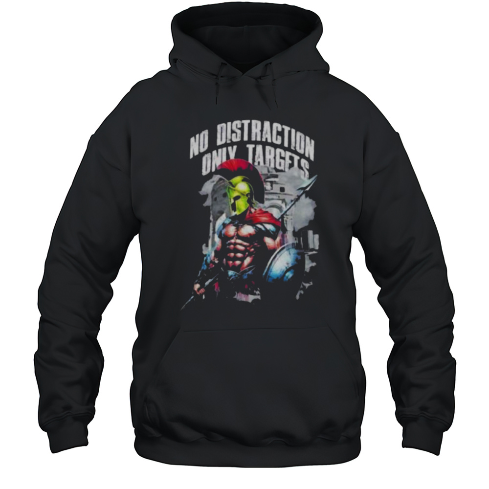 Spartan Warrior No Distraction Only Targets Retro Shirt Unisex Hoodie