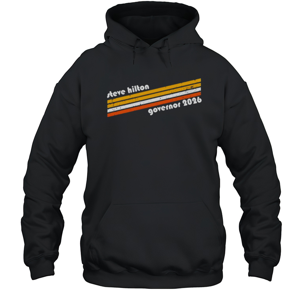 Steve Hilton Governor 2026 T-Shirt Unisex Hoodie