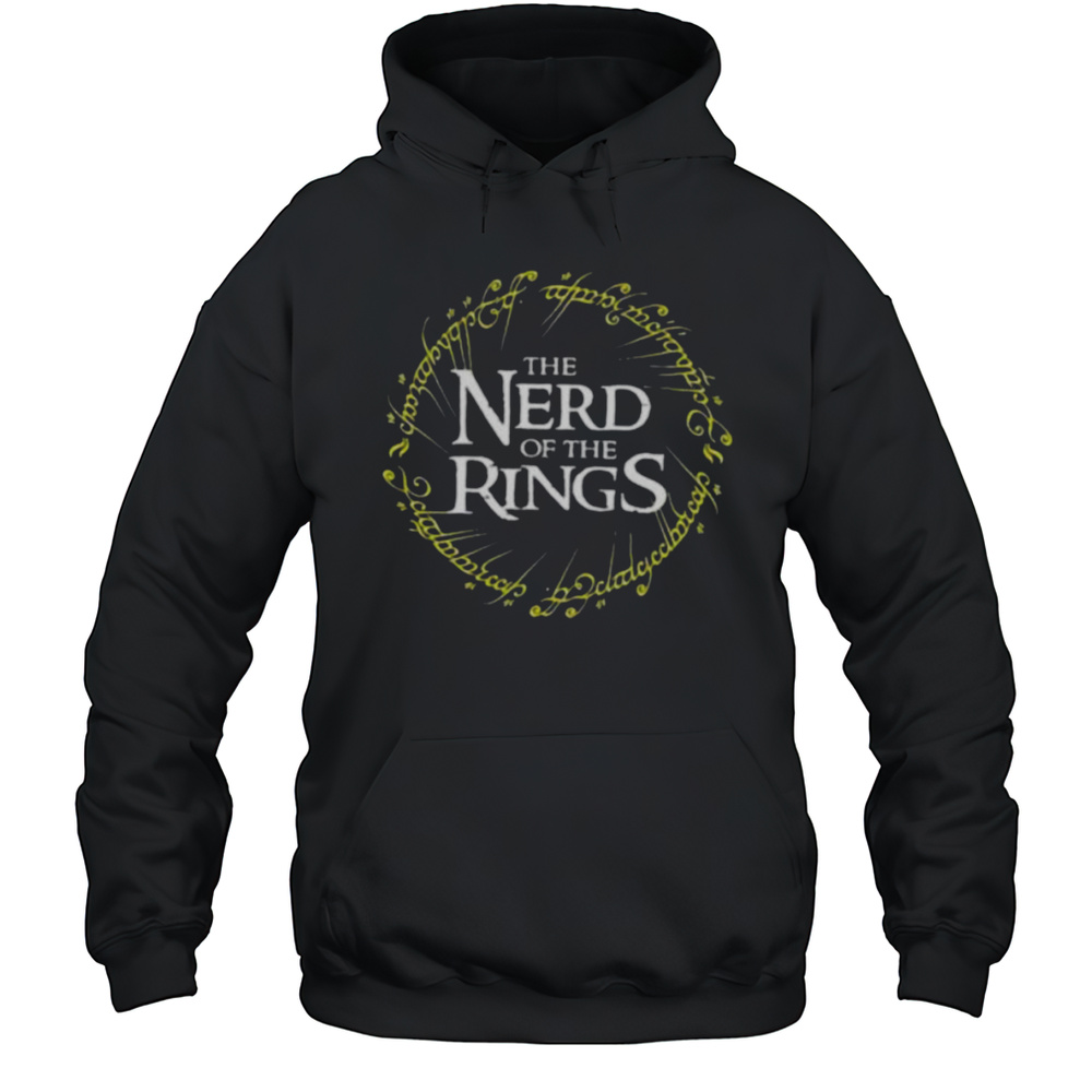 The Nerd Of The Rings Shirt Unisex Hoodie