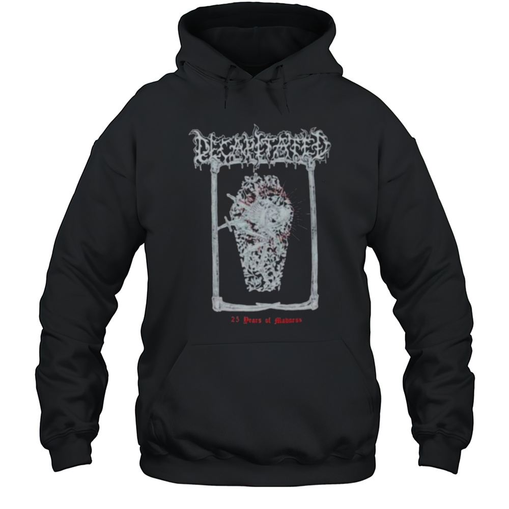 Decapitated 25 Years Of Madness The First Damned Shirts Unisex Hoodie