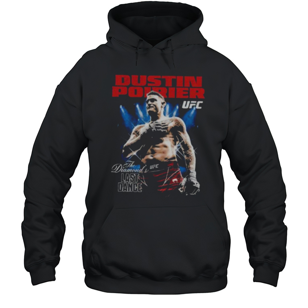 Dustin Poirier The Diamond UFC Champion Last Dance Shirt Unisex Hoodie