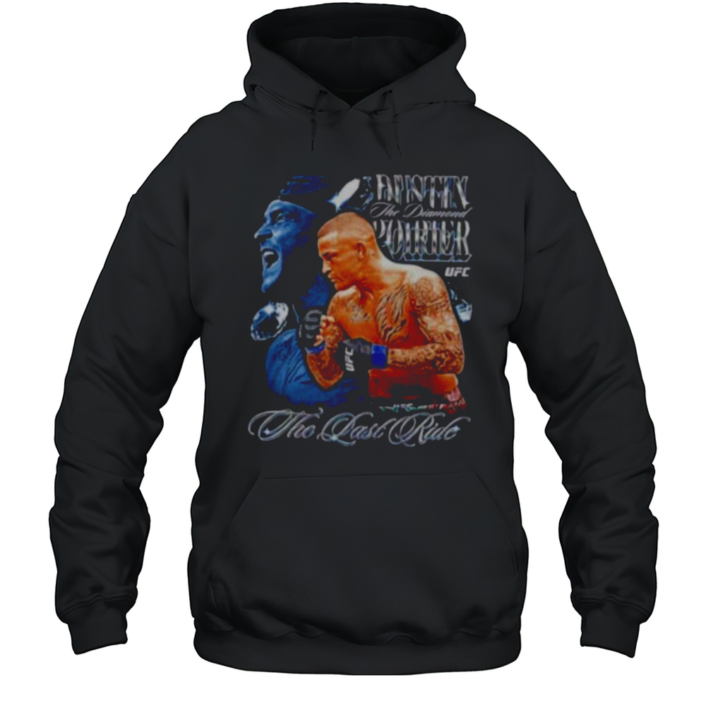 Dustin Poirier The Last Ride UFC Shirt Unisex Hoodie