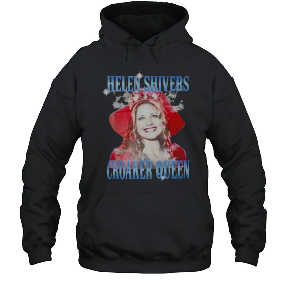 Helen Shivers Croaker Queen Graphic Shirt Unisex Hoodie