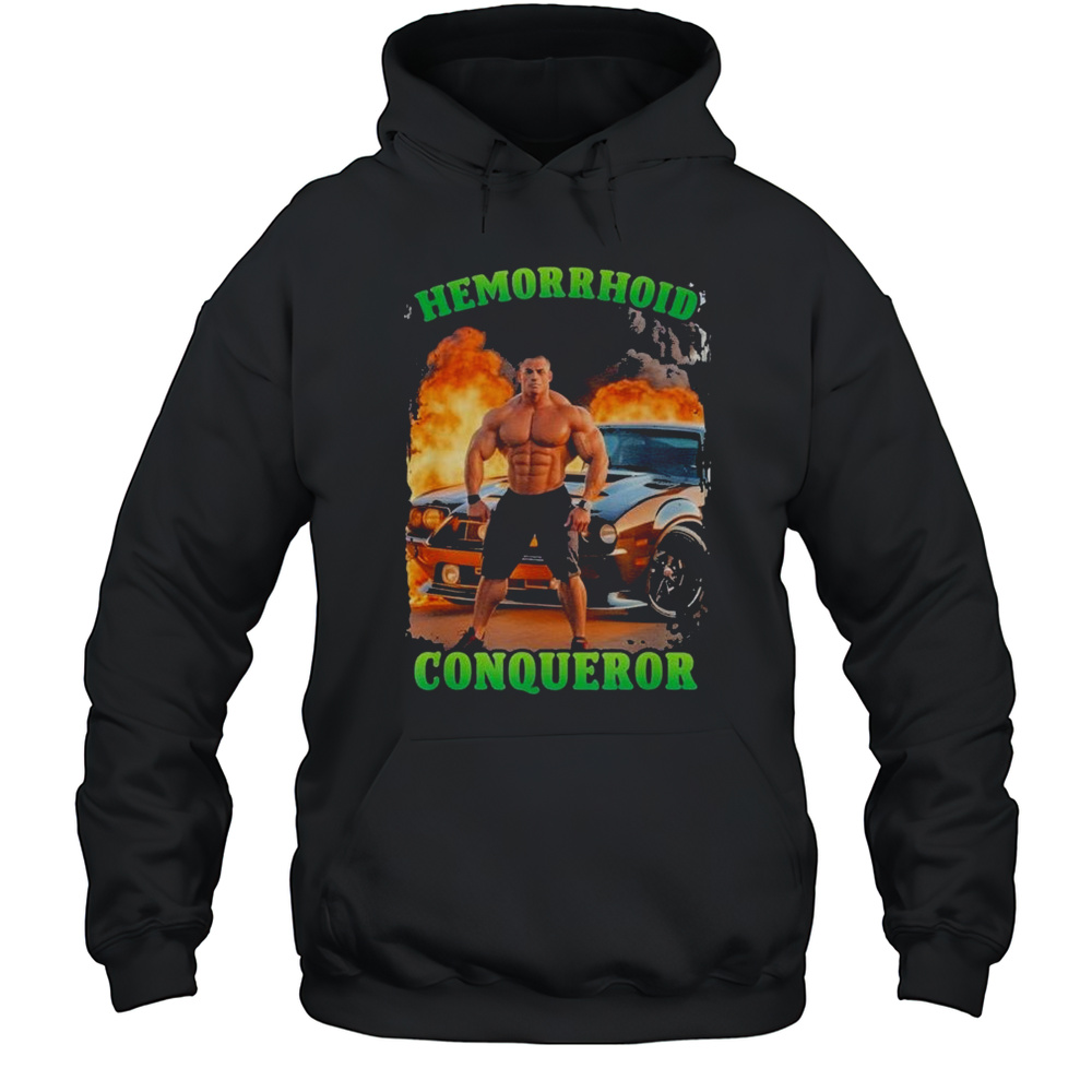 Hemorrhoid Conqueror Shirt Unisex Hoodie