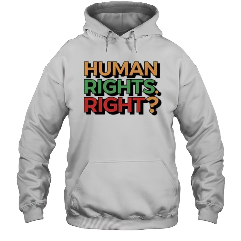 Human Rights Right Pride Shirt Unisex Hoodie