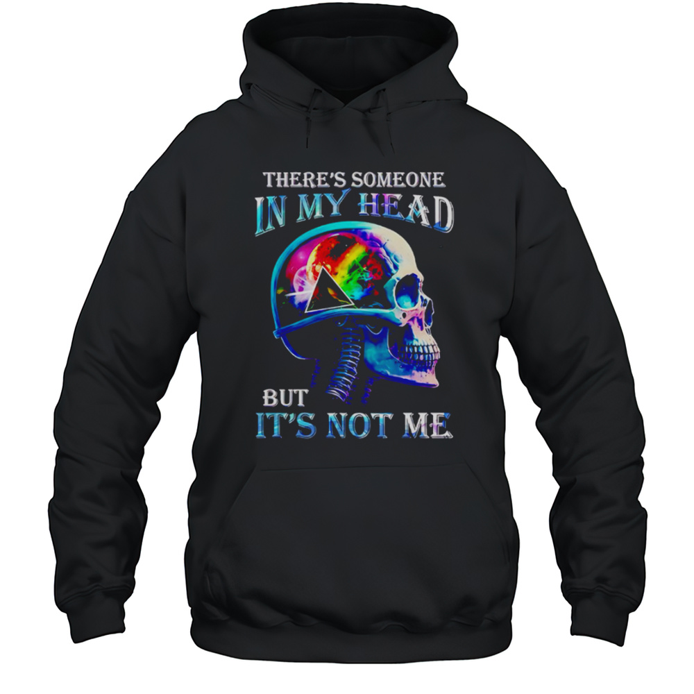 Pink Floyd Theres Someone In My Head But Its Not Me Shirt Unisex Hoodie