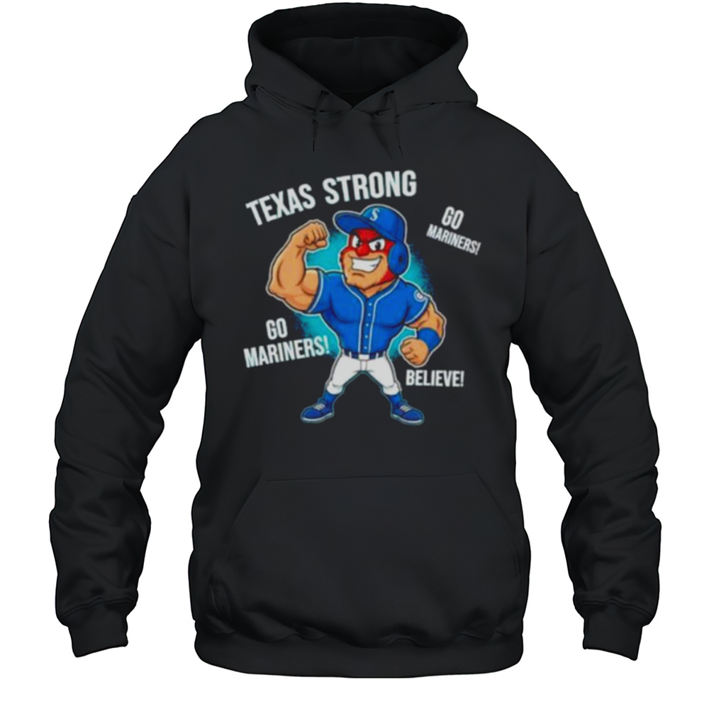 Seattle Mariners Texas Strong Mariner Moose Mascot Cartoon Shirt Unisex Hoodie