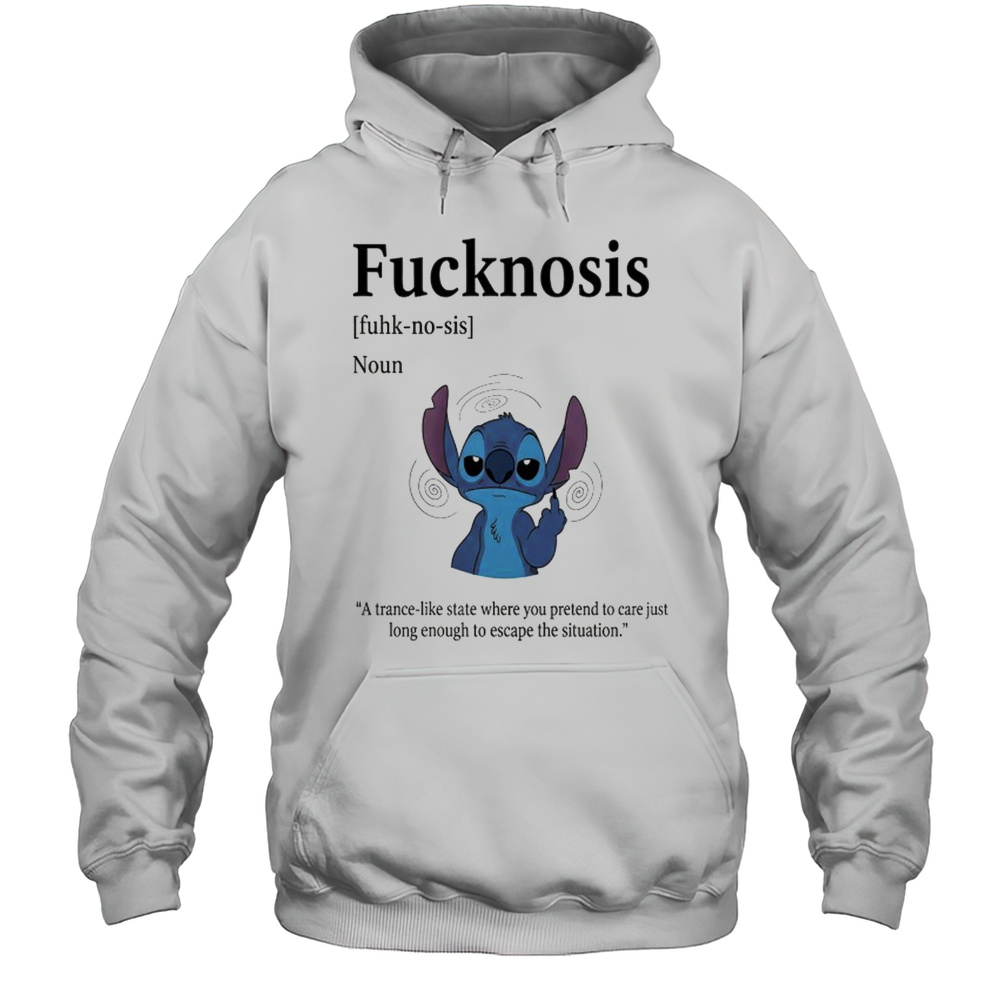 Stitch Middle Finger Fucknosis A Trance-like State Where You Pretend To Care Shirt Unisex Hoodie