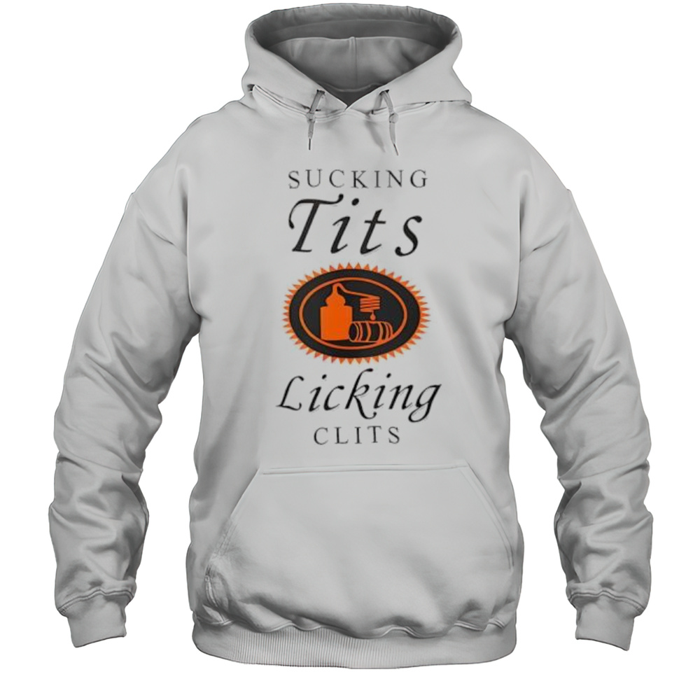 Sucking Tits Licking Clits Shirt Unisex Hoodie