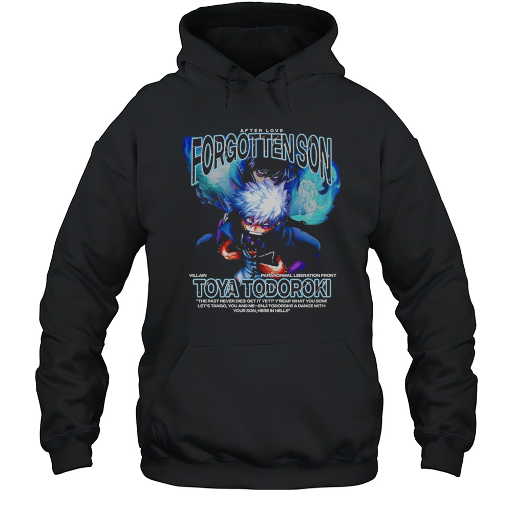 Toya Todoroki Forgotten Son T-shirt Unisex Hoodie
