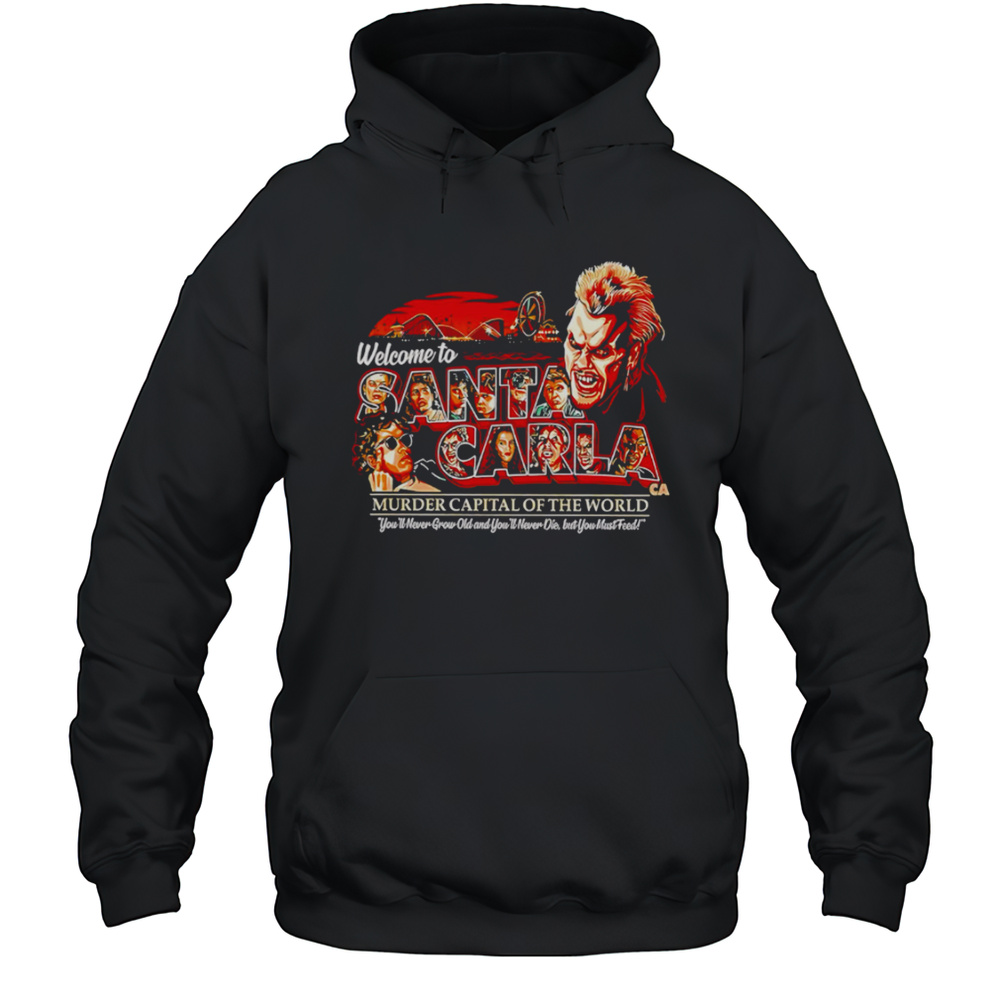 Welcome To Santan Carla Murder Capital Of The World Shirt Unisex Hoodie