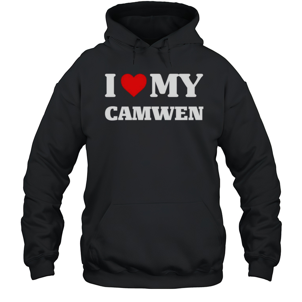 I Love My Camwen Shirt Unisex Hoodie