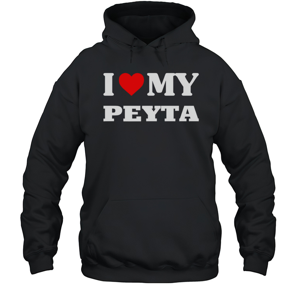 I Love My Peyta Shirt Unisex Hoodie