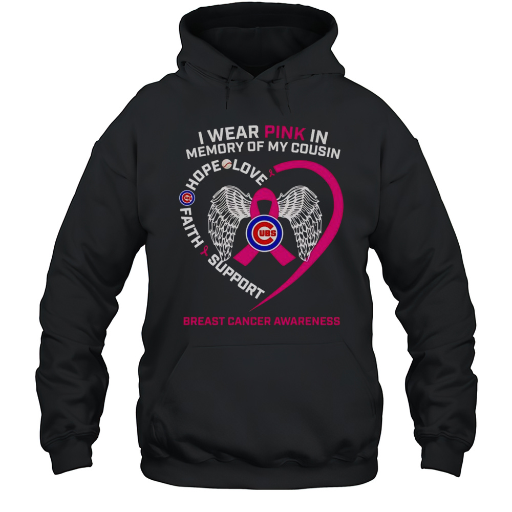 I Wear Pink In Memory Of My Cousin Breast Cancer Awareness Chicago Cubs Shirt Unisex Hoodie