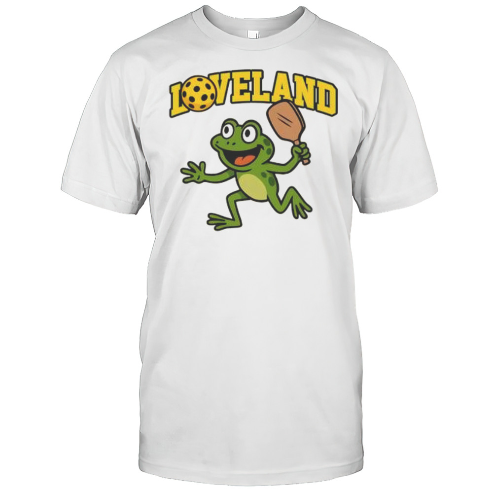 Loveland Frog Pickleball Funny Shirt