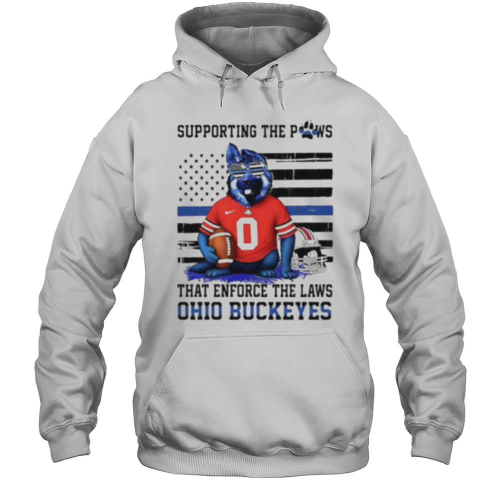 Ohio State Buckeyes Supporting The Paws That Enforce The Laws Shirt Unisex Hoodie