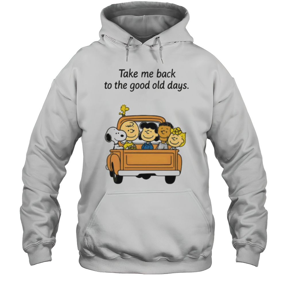 Peanuts Characters Take Me Back To The Good Old Days Shirt Unisex Hoodie