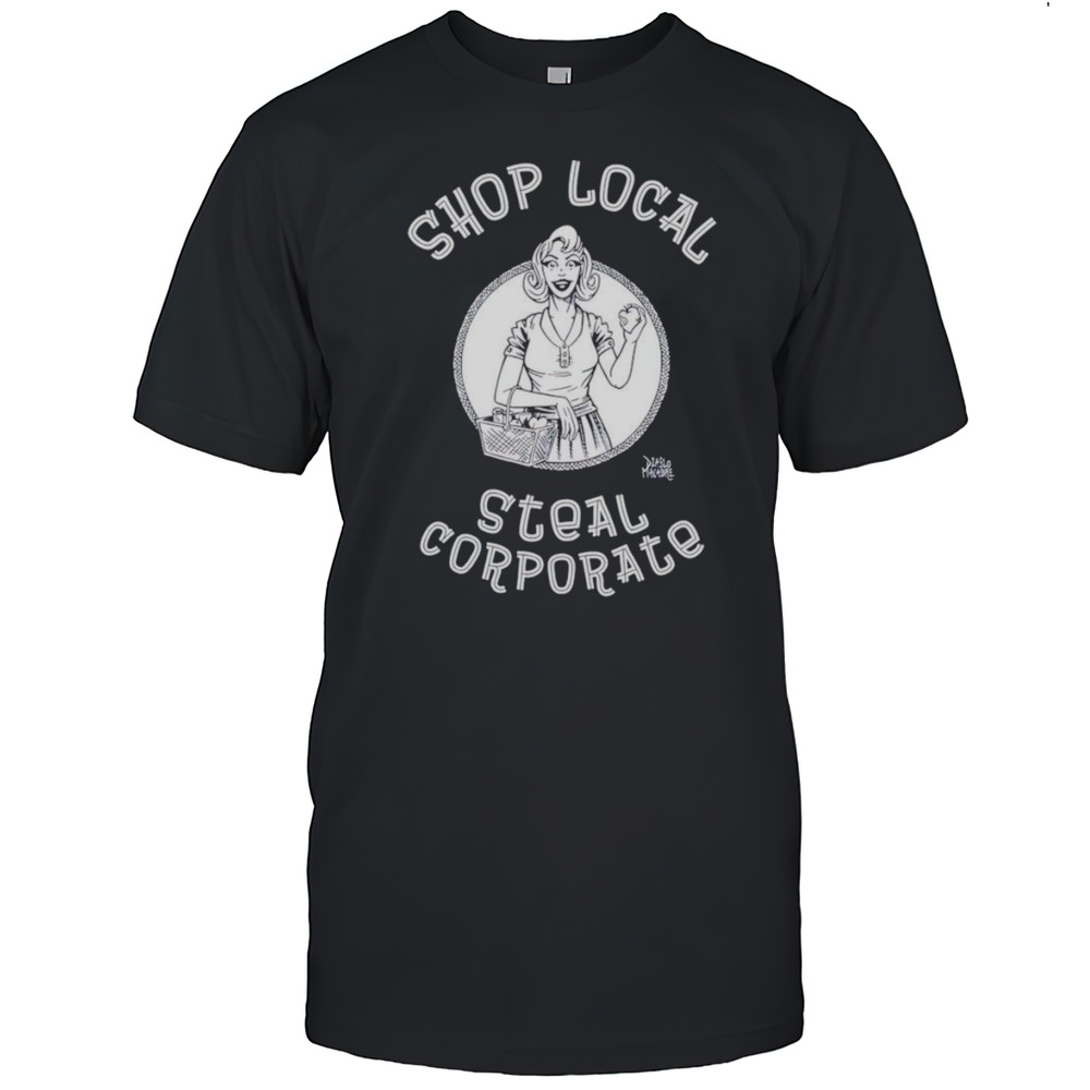 Shop Local Steal Corporate Shirt