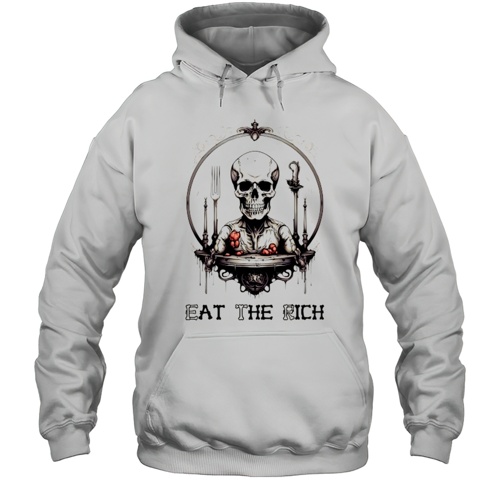 Skeleton ETR Eat The Rich Shirt Unisex Hoodie