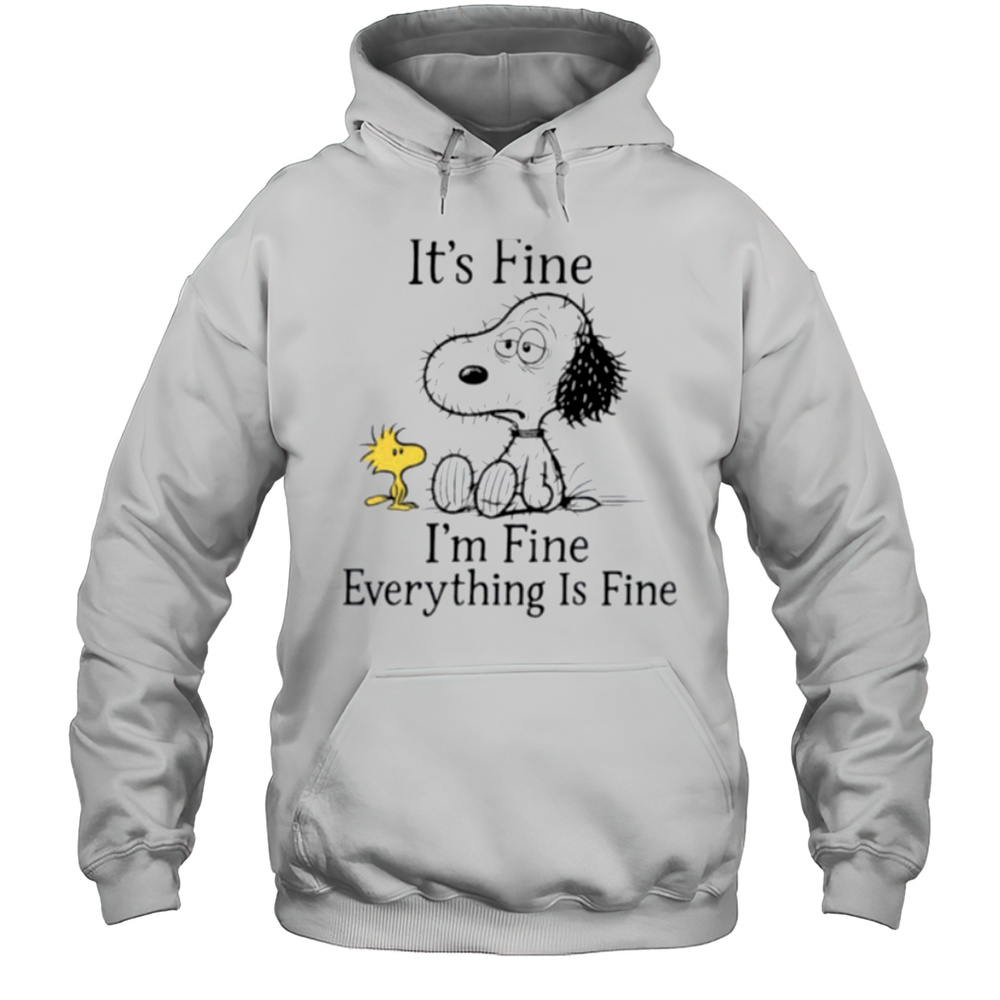 Snoopy And Woodstock Its Fine Im Fine Everything Is Fine Shirt Unisex Hoodie