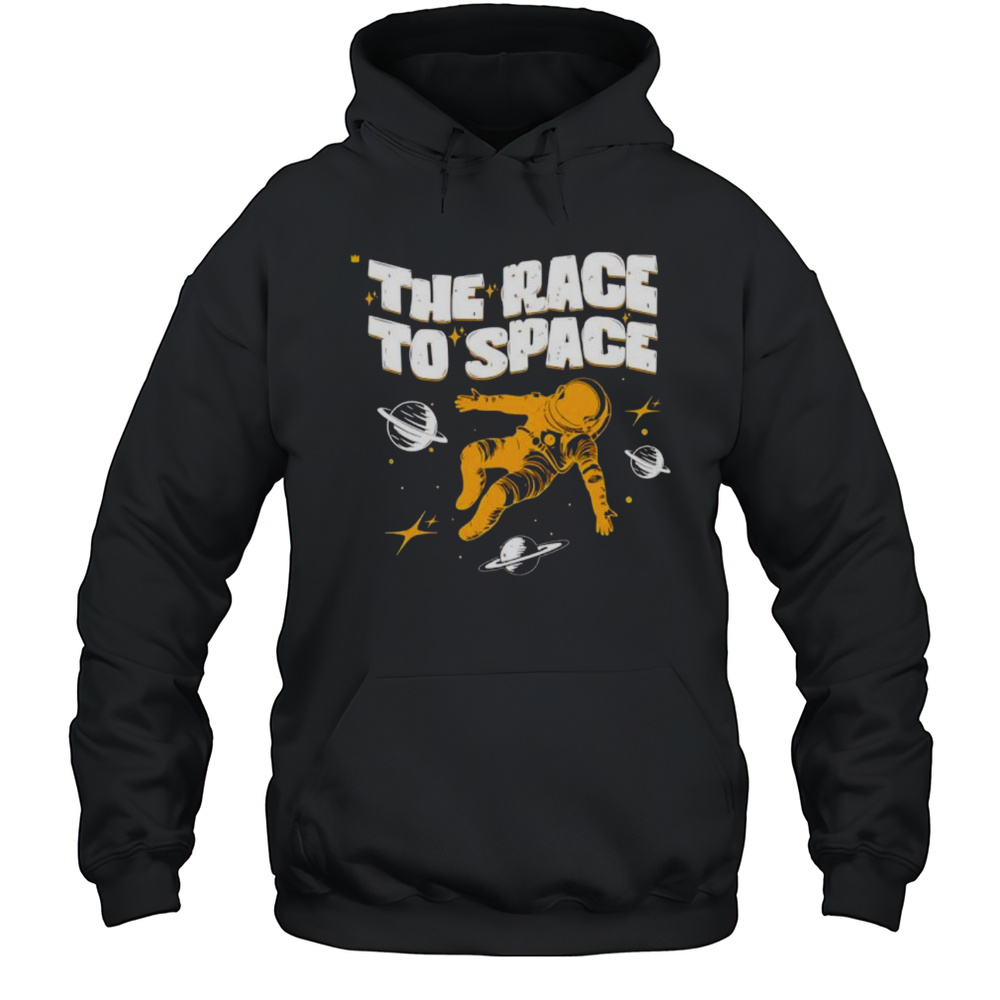 The Race To Space Astronaut Shirt Unisex Hoodie