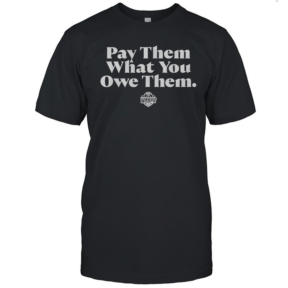 WNBPA Pay Them What You Owe Them Shirt